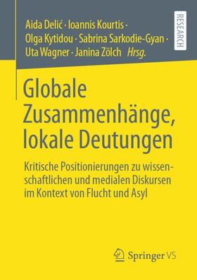 Delic / Delic / Kourtis |  Globale Zusammenhänge, lokale Deutungen | Buch |  Sack Fachmedien