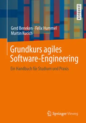 Beneken / Hummel / Kucich | Grundkurs agiles Software-Engineering | E-Book | sack.de