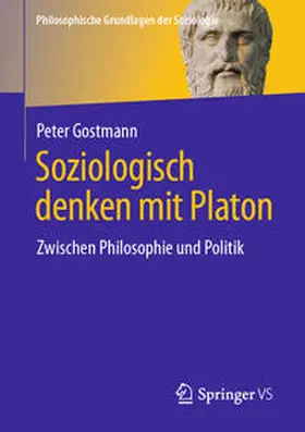 Gostmann |  Soziologisch denken mit Platon | eBook | Sack Fachmedien