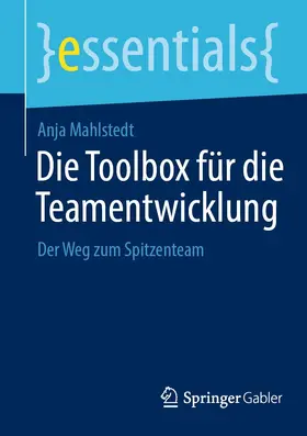 Mahlstedt |  Die Toolbox für die Teamentwicklung | eBook | Sack Fachmedien