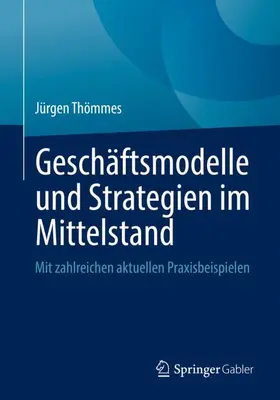 Thömmes |  Geschäftsmodelle und Strategien im Mittelstand | Buch |  Sack Fachmedien