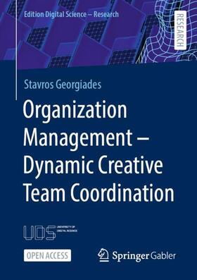 Georgiades |  Organization Management ¿ Dynamic Creative Team Coordination | Buch |  Sack Fachmedien