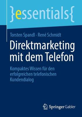 Schmidt / Spandl |  Direktmarketing mit dem Telefon | Buch |  Sack Fachmedien