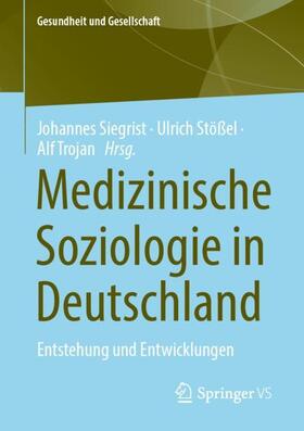 Siegrist / Trojan / Stößel |  Medizinische Soziologie in Deutschland | Buch |  Sack Fachmedien