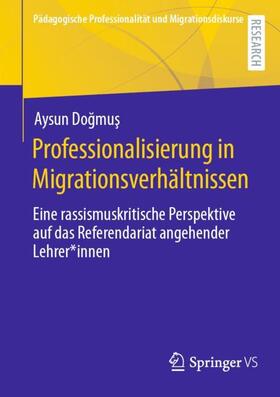 Dogmus / Dogmus / Dog?mus¸ |  Professionalisierung in Migrationsverhältnissen | Buch |  Sack Fachmedien