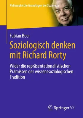 Beer |  Soziologisch denken mit Richard Rorty | Buch |  Sack Fachmedien