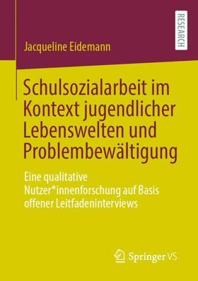 Eidemann |  Schulsozialarbeit im Kontext jugendlicher Lebenswelten und Problembewältigung | Buch |  Sack Fachmedien