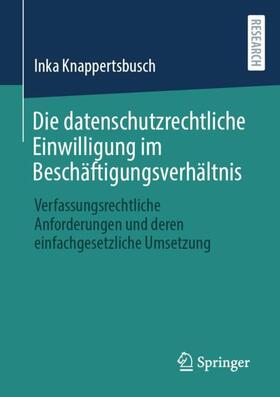 Knappertsbusch |  Die datenschutzrechtliche Einwilligung im Beschäftigungsverhältnis | Buch |  Sack Fachmedien