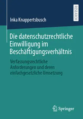 Knappertsbusch |  Die datenschutzrechtliche Einwilligung im Beschäftigungsverhältnis | eBook | Sack Fachmedien