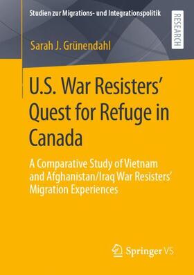 Grünendahl |  U.S. War Resisters¿ Quest for Refuge in Canada | Buch |  Sack Fachmedien