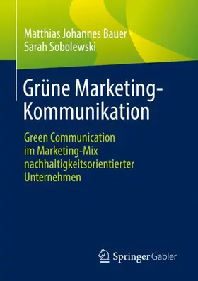 Sobolewski / Bauer |  Grüne Marketing-Kommunikation | Buch |  Sack Fachmedien