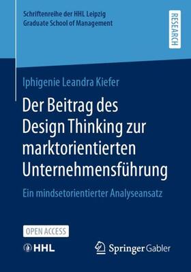 Kiefer |  Der Beitrag des Design Thinking zur marktorientierten Unternehmensführung | Buch |  Sack Fachmedien