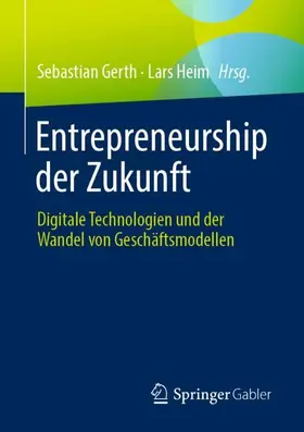 Gerth / Heim |  Entrepreneurship der Zukunft | Buch |  Sack Fachmedien