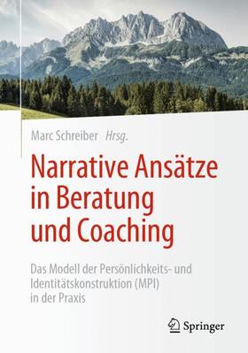 Schreiber |  Narrative Ansätze in Beratung und Coaching | Buch |  Sack Fachmedien