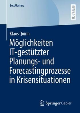 Quirin |  Möglichkeiten IT-gestützter Planungs- und Forecastingprozesse in Krisensituationen | Buch |  Sack Fachmedien