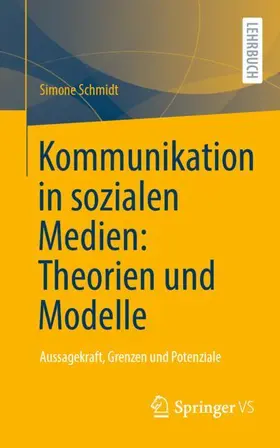 Schmidt |  Kommunikation in sozialen Medien: Theorien und Modelle | Buch |  Sack Fachmedien