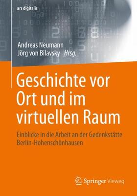 von Bilavsky / Neumann |  Geschichte vor Ort und im virtuellen Raum | Buch |  Sack Fachmedien