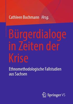 Bochmann |  Bürgerdialoge in Zeiten der Krise | Buch |  Sack Fachmedien