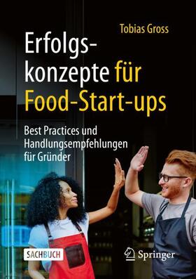 Gross |  Erfolgskonzepte für Food-Start-ups | Buch |  Sack Fachmedien