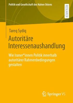 Sydiq |  Autoritäre Interessenaushandlung | Buch |  Sack Fachmedien