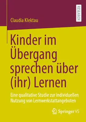 Klektau |  Kinder im Übergang sprechen über (ihr) Lernen | eBook | Sack Fachmedien