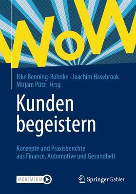 Benning-Rohnke / Pütz / Hasebrook | Kunden begeistern | Buch | 978-3-658-38263-6 | sack.de