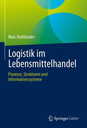 Rothländer |  Logistik im Lebensmittelhandel | Buch |  Sack Fachmedien