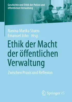 John / Sturm | Ethik der Macht der öffentlichen Verwaltung | Buch | 978-3-658-38353-4 | sack.de