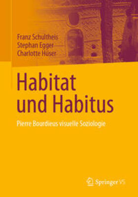 Schultheis / Egger / Hüser |  Habitat und Habitus | eBook | Sack Fachmedien
