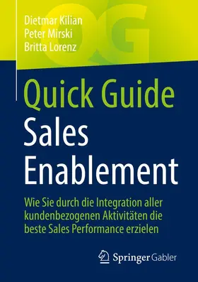 Kilian / Mirski / Lorenz |  Quick Guide Sales Enablement | eBook | Sack Fachmedien