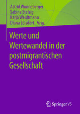 Wonneberger / Stelzig / Weidtmann |  Werte und Wertewandel in der postmigrantischen Gesellschaft | eBook | Sack Fachmedien