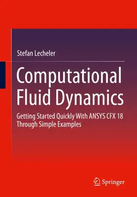 Lecheler |  Computational Fluid Dynamics | Buch |  Sack Fachmedien