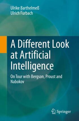 Furbach / Barthelmeß |  A Different Look at Artificial Intelligence | Buch |  Sack Fachmedien