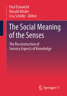 Eisewicht / Hitzler / Schäfer | The Social Meaning of the Senses | E-Book | sack.de