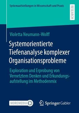 Neumann-Wolff |  Systemorientierte Tiefenanalyse komplexer Organisationsprobleme | Buch |  Sack Fachmedien