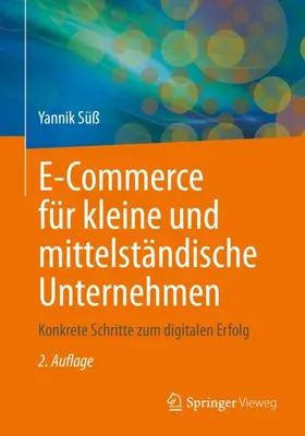 Süß |  E-Commerce für kleine und mittelständische Unternehmen | Buch |  Sack Fachmedien