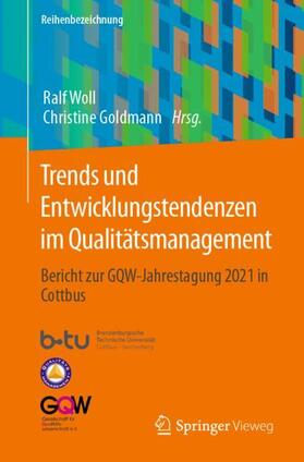 Goldmann / Woll |  Trends und Entwicklungstendenzen im Qualitätsmanagement | Buch |  Sack Fachmedien