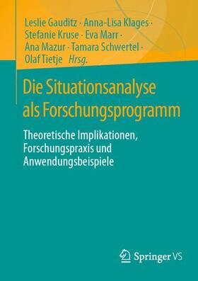 Gauditz / Klages / Kruse |  Die Situationsanalyse als Forschungsprogramm | Buch |  Sack Fachmedien