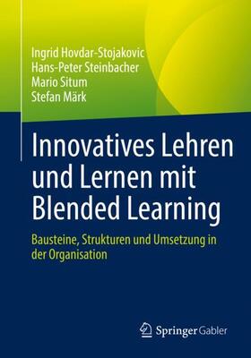 Hovdar-Stojakovic / Märk / Steinbacher |  Innovatives Lehren und Lernen mit Blended Learning | Buch |  Sack Fachmedien