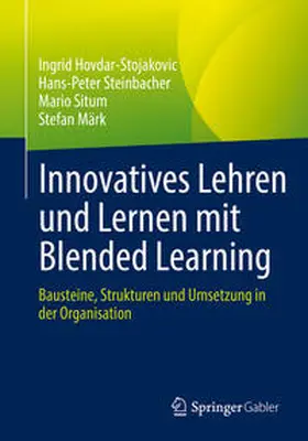 Hovdar-Stojakovic / Steinbacher / Situm |  Innovatives Lehren und Lernen mit Blended Learning | eBook | Sack Fachmedien