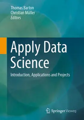 Barton / Müller |  Apply Data Science | eBook | Sack Fachmedien