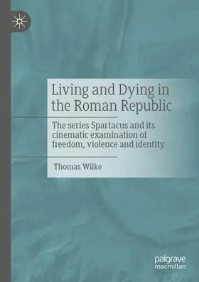 Wilke |  Living and Dying in the Roman Republic | Buch |  Sack Fachmedien