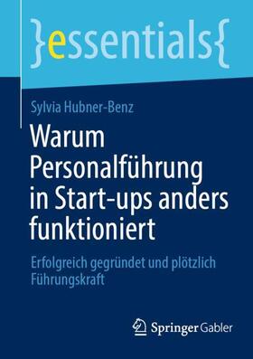 Hubner-Benz |  Warum Personalführung in Start-ups anders funktioniert | Buch |  Sack Fachmedien