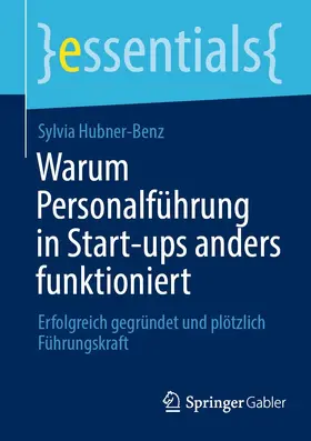 Hubner-Benz |  Warum Personalführung in Start-ups anders funktioniert | eBook | Sack Fachmedien