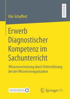 Schaffert |  Erwerb Diagnostischer Kompetenz im Sachunterricht | Buch |  Sack Fachmedien