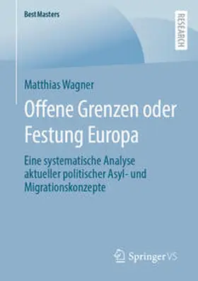 Wagner |  Offene Grenzen oder Festung Europa | eBook | Sack Fachmedien