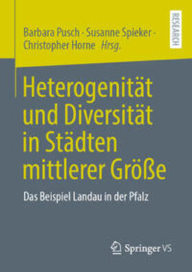 Pusch / Spieker / Horne |  Heterogenität und Diversität in Städten mittlerer Größe | eBook | Sack Fachmedien