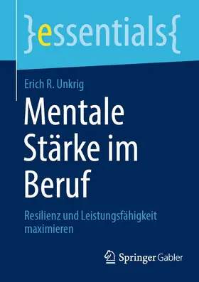 Unkrig |  Mentale Stärke im Beruf | eBook | Sack Fachmedien