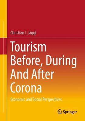 Jäggi |  Tourism before, during and after Corona | Buch |  Sack Fachmedien