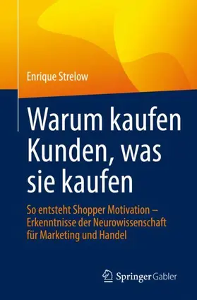 Strelow |  Warum kaufen Kunden, was sie kaufen | Buch |  Sack Fachmedien